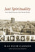 Just Spirituality: How Faith Practices Fuel Social Action by Mae Elise Cannon