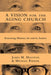 A Vision for the Aging Church: Renewing Ministry for and by Seniors by James M. Houston