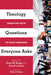 Theology Questions Everyone Asks: Christian Faith in Plain Language by Gary M. Burge
