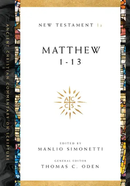 Matthew 1-13 by Manlio Simonetti