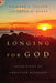 Longing for God: Seven Paths of Christian Devotion by Richard J. Foster