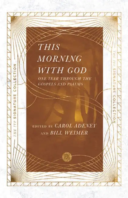 This Morning with God: One Year Through the Gospels and Psalms by Carol Adeney