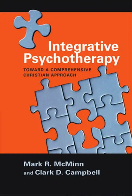 Integrative Psychotherapy: Toward a Comprehensive Christian Approach by Mark R. McMinn