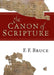 The Canon of Scripture by F. F. Bruce