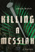 Killing a Messiah by Adam Winn
