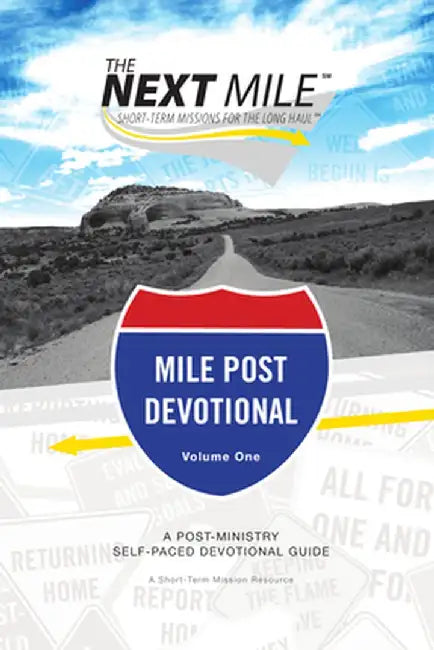 The Next Mile - Mile Post Devotional: A Post-Ministry Self-Paced Devotional Guide by Brian J. Heerwagen