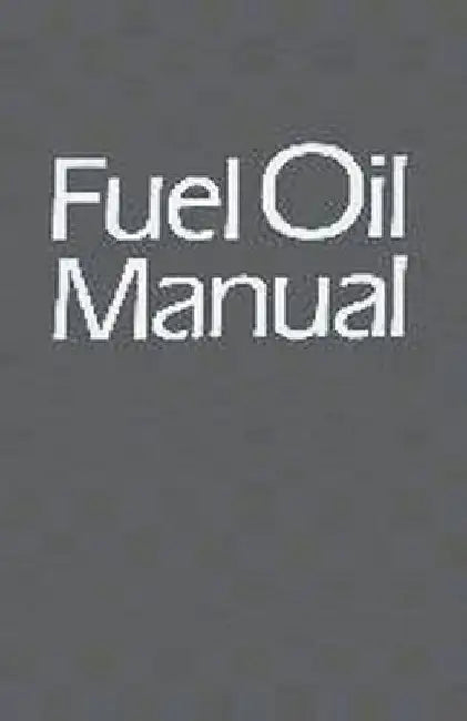 Fuel Oil Manual by Paul Schmidt