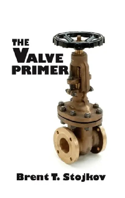 The Valve Primer by Brent Stojkov