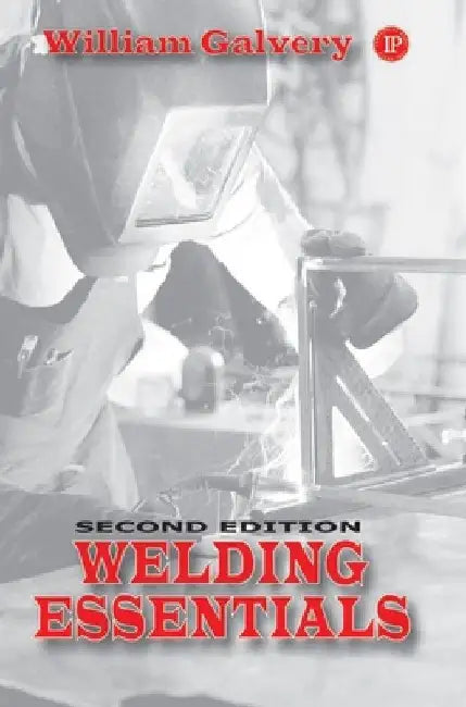 Welding Essentials by William Galvery
