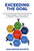 Exceeding the Goal: Adventures in Strategy, Information Technology, Computer Software, Technical Services, and Goldratt's Theory of Constraints by Ricketts, John