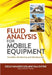 Fluid Analysis for Mobile Equipment: Condition Monitoring and Maintenance by Diego Navarro