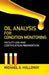 Oil Analysis for Condition Monitoring: Facility Use and Certification Preparation by Michael D. Holloway