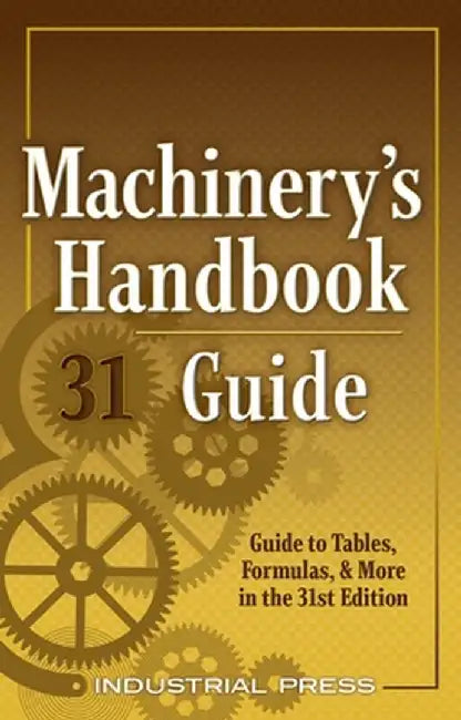 Machinery's Handbook Guide 31e by Amiss
