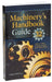 Machinery's Handbook Guide: A Guide to Using Tables, Formulas, & More in the 32nd Edition by John Milton Amiss