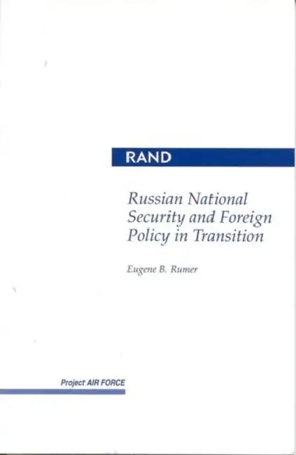 Russian National Security and Foreign Policy in Transition by Eugene B. Rumer