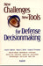 New Challenges, New Tools for Defense Decisionmaking by Stuart Johnson, Martin Libicki, Gregory F. Treverton