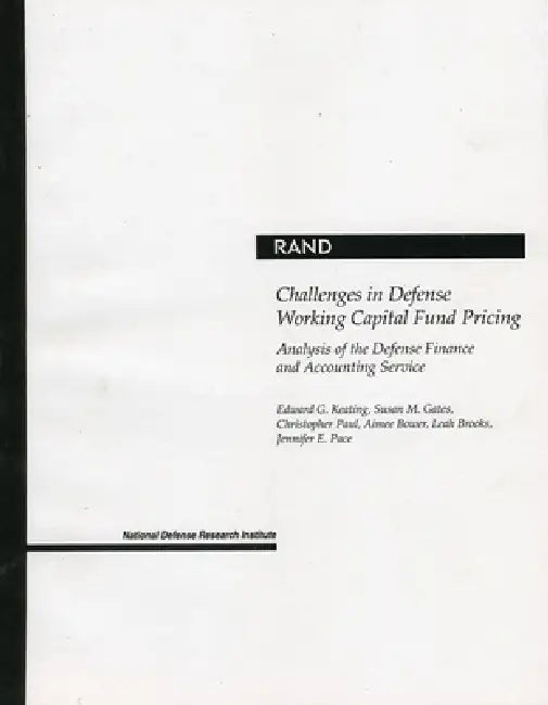 Challenges in Defense Working Capital Fund Pricing: Analysis of the Defense Finance and Accounting Service by Edward G. Keating, Susan M. Gates, Christopher Paul