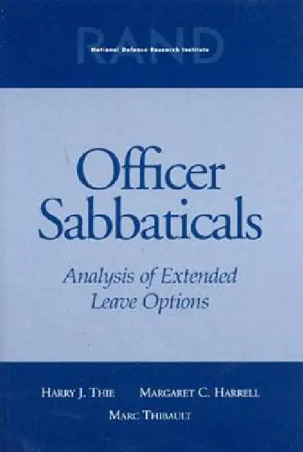 Officer Sabbaticals: Analysis of Extended Leave Options by Harry J. Thie
