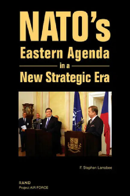 Nato's Eastern Agenda in a New Strategic Era {2003} by Stephen F. Larrabee