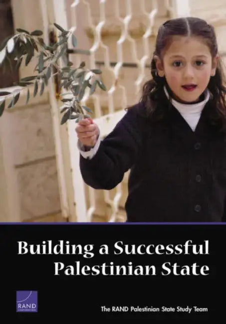 Building a Successful Palestinian State by Kenneth I. Shine, Steven N. Simon