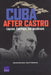 Cuba After Castro: Legacies, Challenges, and Impediments by Edward Gonzalez, Kevin F. McCarthy