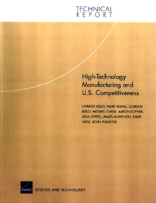 High Technology Manufacturing and U.S. Competitiveness by Charles Kelley
