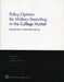Policy Options for Military Recruiting in the College Market: Results from a National Survey by Beth J. Asch