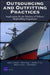 Outsourcing and Outfitting Practices: Implications for the Ministry of Defense Shipbuilding Programmes by John F. Schank, Hans Pung, Gordon T. Lee