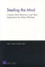 Steeling the Mind: Combat Stress Reactions and Their Implications for Urban Warfare by Todd Helmus