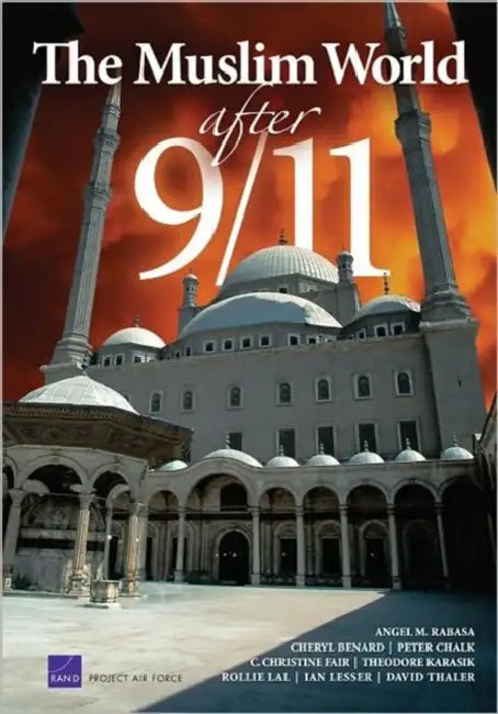 The Muslim World After 9/11 by Angel M. Rabase