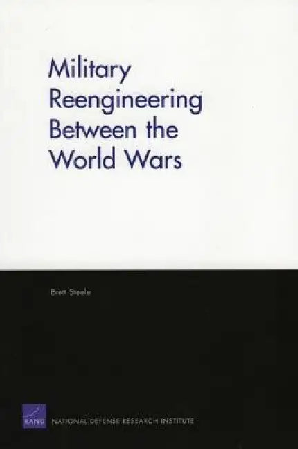 Military Reengineering Between the World Wars by Brett Steele