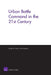 Urban Battle Command in 21st Century by Rand Corporation, Gina Kingston