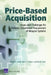 Price Based Acquistion: Issues & Challenges for Defense by Rand Corporation, John C. Graser, Cynthia R. Cook