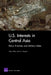 U S Interest in Central Asia: Policy Priorities & Military Ro by Rand Corporation, David A. Shlapak