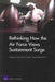Rethinking How Airforce Views Sustainment Surge by Rand Corporation, John A. Ausink, Charles Robert Roll