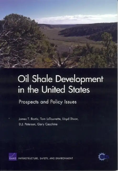 Oil Shale Developement in U S: Prospects & Policy Issues by Rand Corporation, Tom Latourette, Lloyd Dixon