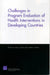 Challenges of Programs Evaluation of Health Interventions in Developing Countries by Barbara Wynn, Martha I. Nelson, Arindam Dutta