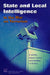 State and Local Intelligence in the War on Terrorism by Gregory F. Treverton, Jack K. Riley, Jeremy M. Wilson