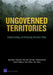 Ungoverned Territories: Understanding and Reducing Terrorism Risks by Angel Rabasa, Steven Boraz, Peter Chalk