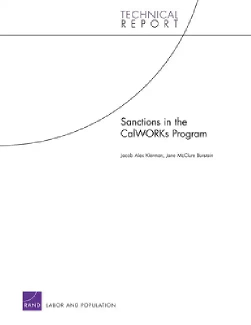 Sanctions in the CalWORKs Program by Jacob Alex Klerman, Jane McClure Burstain