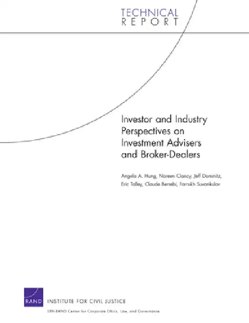 Investor and Industry Perspectives on Investment Advisers and Broker-dealers by Angela A. Hung, Noreen Clancy, Jeff Dominitz