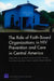 The Role of Faith-Based Organizations in HIV Prevention and Care in Central America by Kathryn Pitkin DeRose, David E. Kanouse, David P. Kennedy