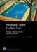 Managing Spent Nuclear Fuel: Strategy Alternatives and Policy Implications by Tom Latourrette, Thomas Light, Debra Knopman