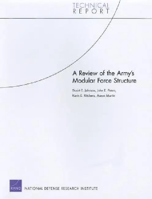 A Review of the Army's Modular Force Structure by Stuart E. Johnson, John E. Peters, Karin E. Kitchens