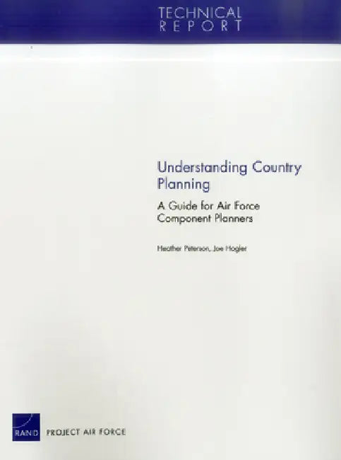 Understanding Country Planning: A Guide for Air Force Component Planners by Heather Peterson, Joe Hogler
