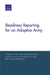Readiness Reporting for an Adaptive Army by Christopher G. Pernin, Dwayne M. Butler, Louay Constant
