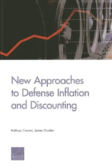 New Approaches to Defense Inflation and Discounting by Kathryn Connor, James Dryden