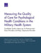 Measuring the Quality of Care for Psychological Health Conditions in the Military Health System: Candidate Quality Measures for Posttraumatic Stress D by Kimberly A. Hepner, Carol P. Roth, Coreen Farris