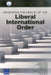 Measuring the Health of the Liberal International Order by Michael J. Mazarr, Astrid Stuth Cevallos, Miranda Priebe