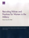 Recruiting Policies and Practices for Women in the Military by Douglas Yeung, Christina E. Steiner, Chaitra M. Hardison